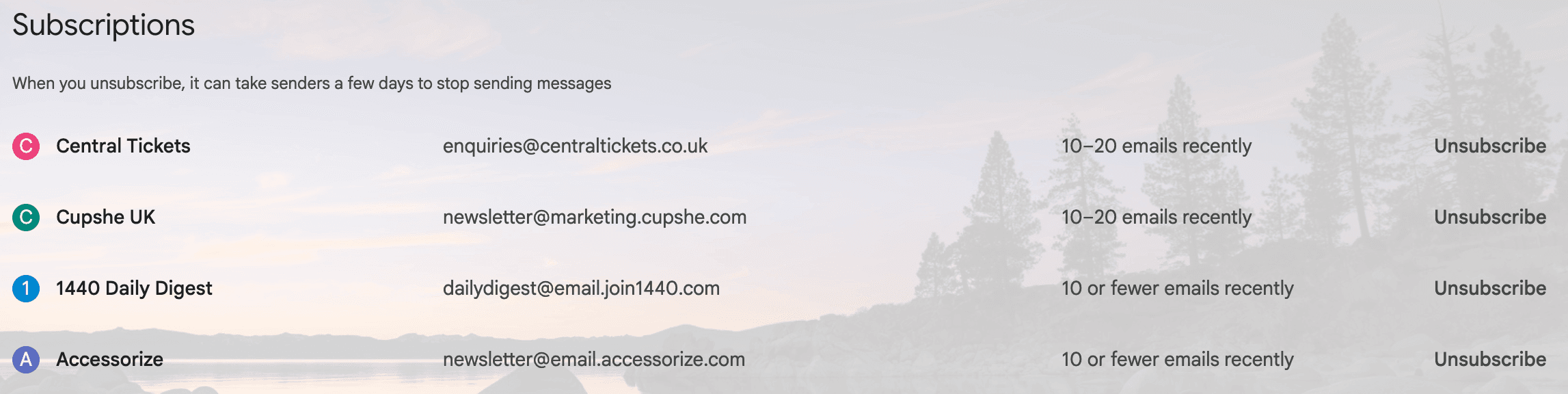 Alt text: "Email subscription list showing four entries with banners for Central Tickets, Cupshe UK, 1440 Daily Digest, and Accessorize. Each entry includes an email address, recent email frequency, and an 'Unsubscribe' button. The background features a serene landscape with trees and a calm lake."